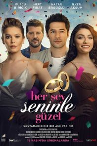 Все прекрасно с тобой / Her Sey Seninle Güzel (2018) турецкий фильм на русском языке смотреть онлайн бесплатно все серии