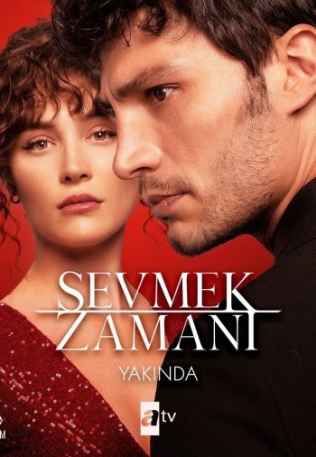 Время любить / Sevmek Zamanı турецкий сериал на русском языке смотреть онлайн все серии